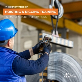 Why Hoisting & Rigging Training Is Key In Small Manufacturing Operations