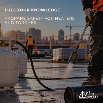 Fuel Your Knowledge: Propane Safety for Heaters and Torches