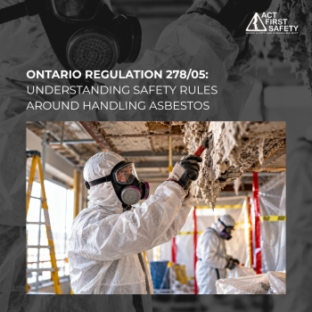 Ontario Regulation 278/05: Understanding Safety Rules Around Handling Asbestos 