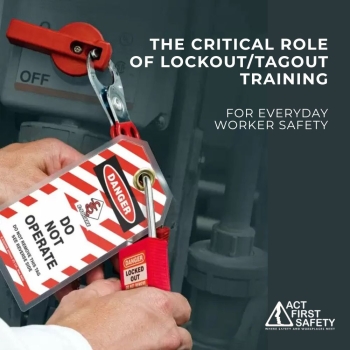 The Critical Role of Lockout/Tagout Training for Everyday Worker Safety 