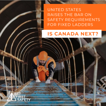 United States Raises the Bar on Safety Requirements for Fixed Ladders – Is Canada Next?